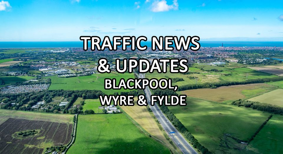 image contains link to the facebook group traffic news and updates blackpool wyre and fylde